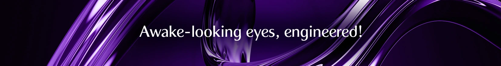 Awake-looking eyes, engineered!